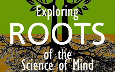 Exploring the Roots of Science of Mind Class